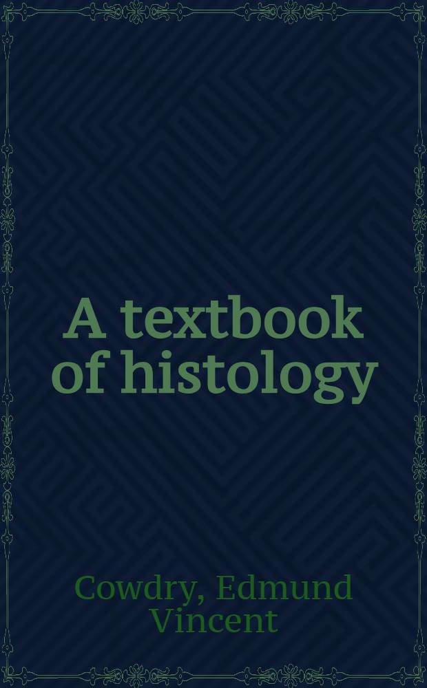 A textbook of histology : Functional significance of cells and intercellular substances