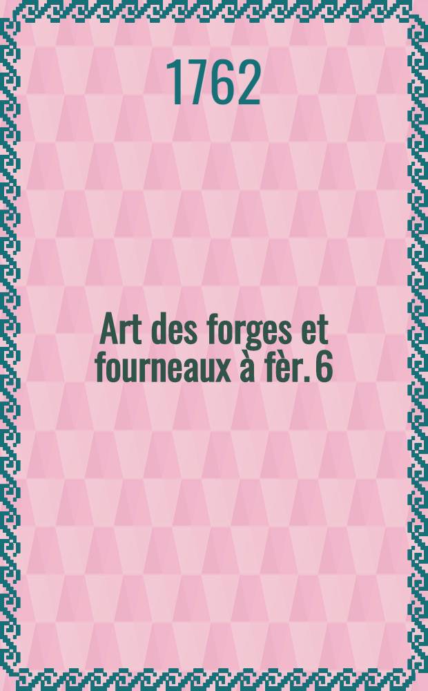 Art des forges et fourneaux à fèr. [6] : De la forge des enclumes