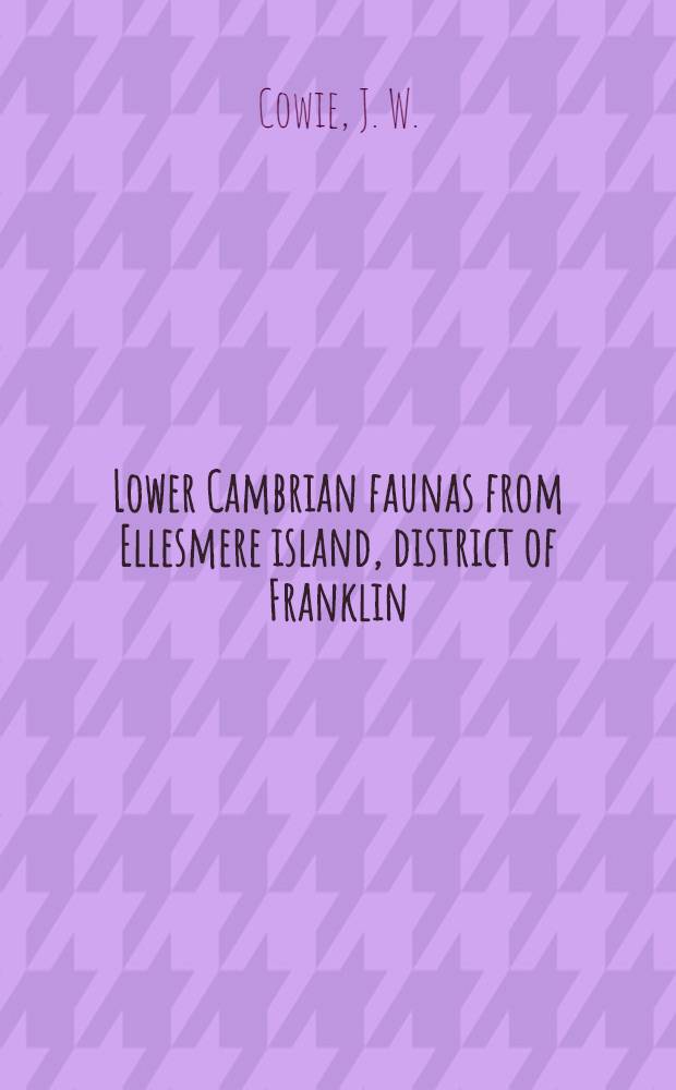 Lower Cambrian faunas from Ellesmere island, district of Franklin