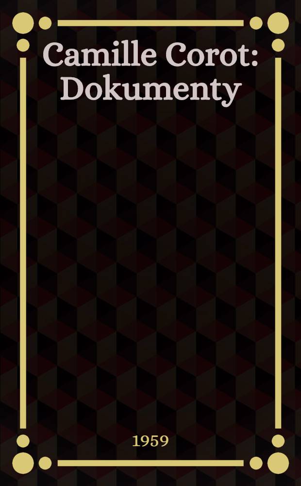 Camille Corot : Dokumenty