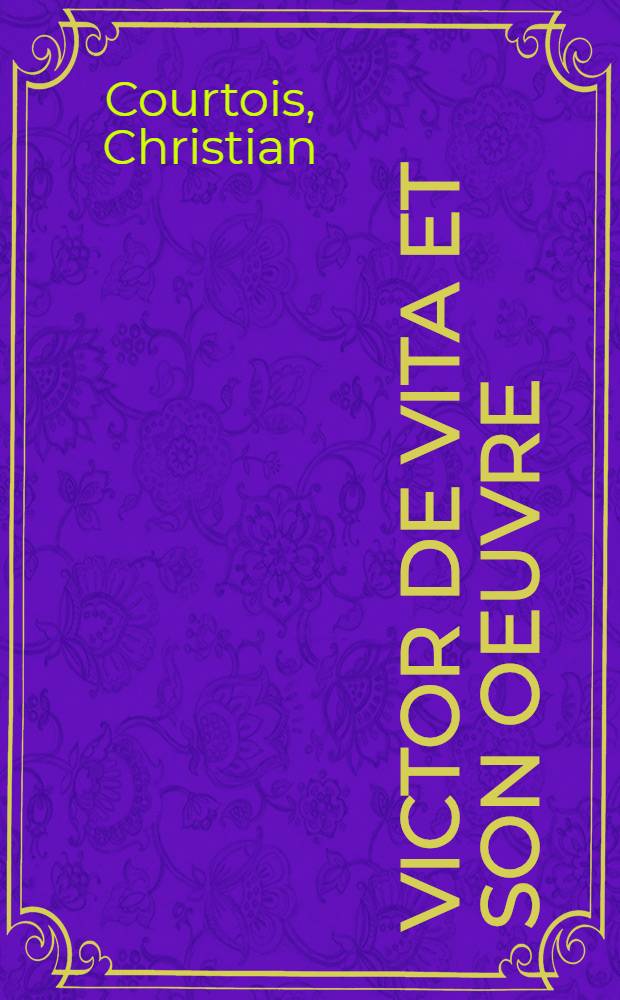 Victor de Vita et son oeuvre : &Eacute;tude critique