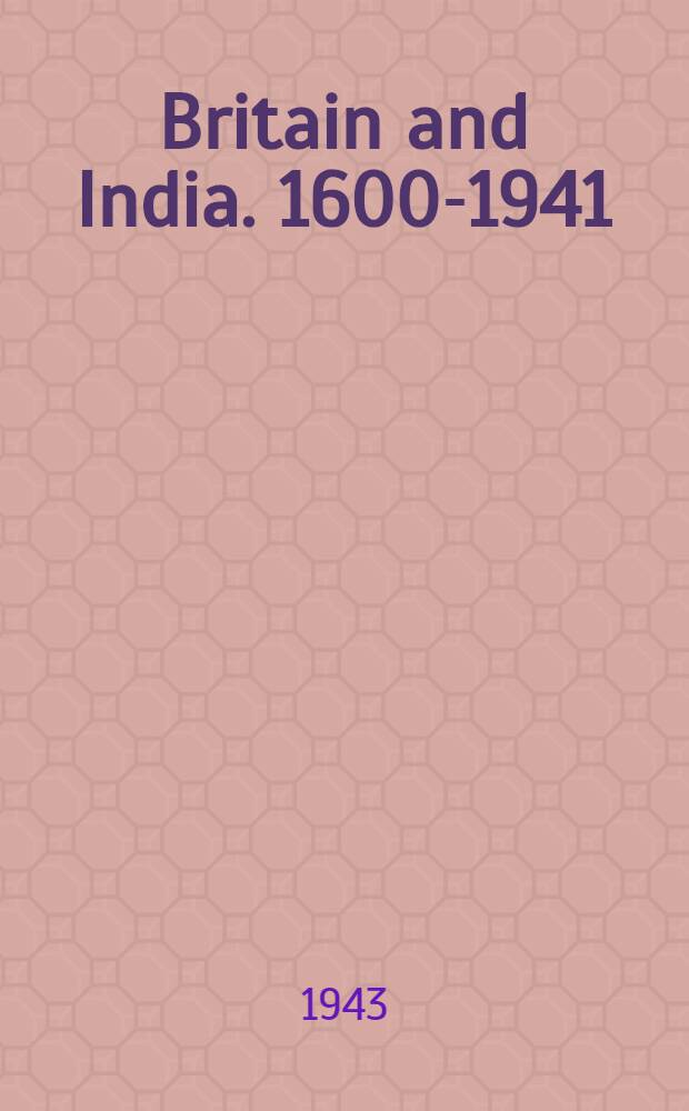 Britain and India. 1600-1941