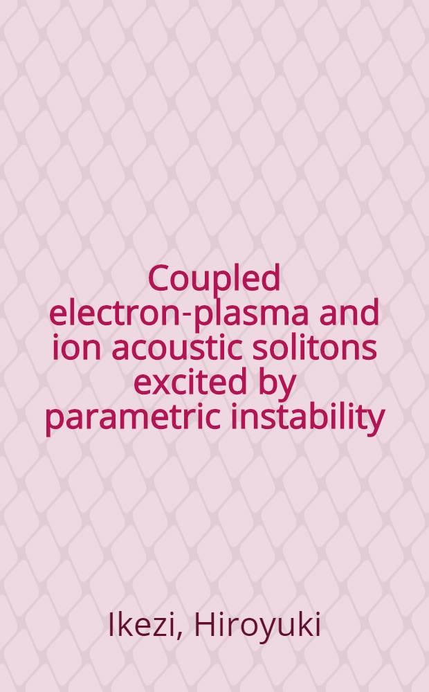 Coupled electron-plasma and ion acoustic solitons excited by parametric instability