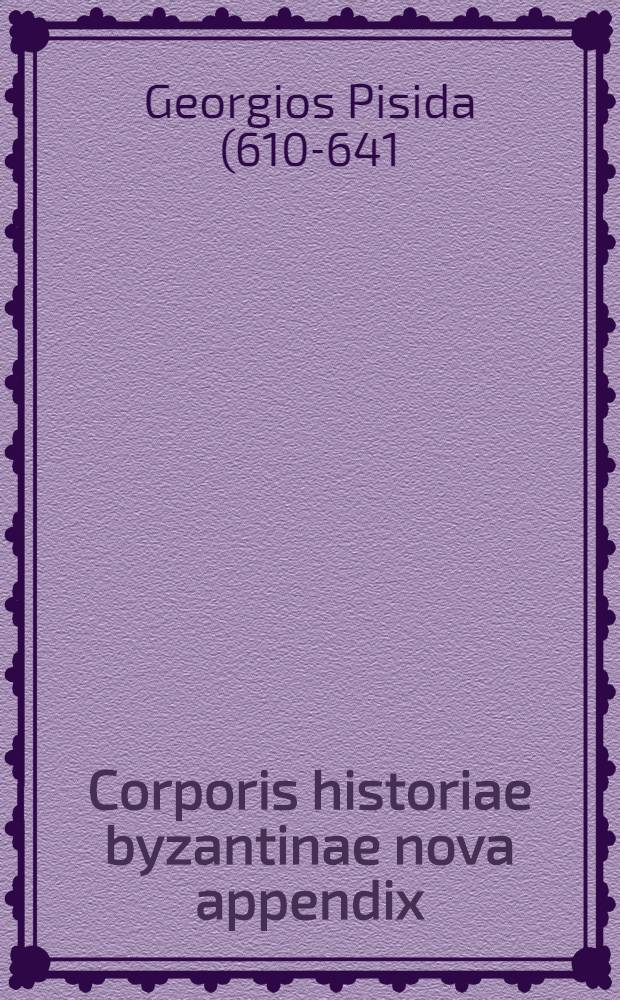Corporis historiae byzantinae nova appendix