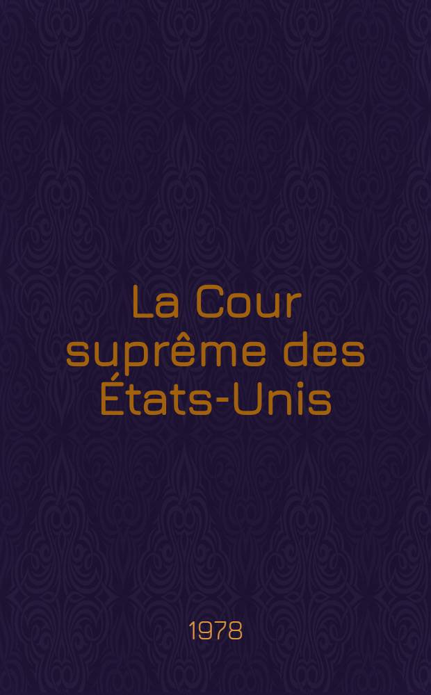 La Cour suprême des États-Unis: un gouvernement des juges?