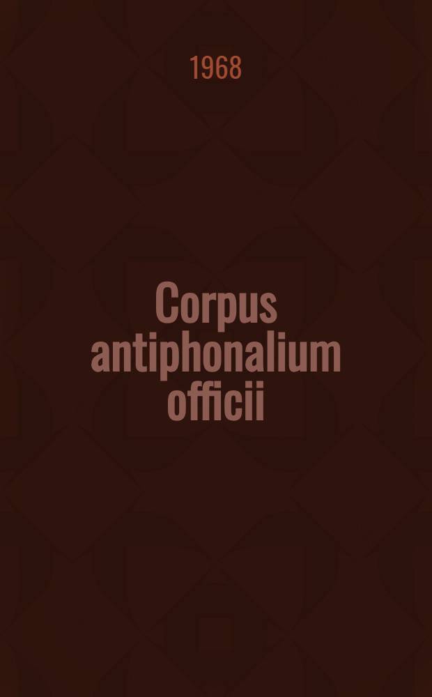Corpus antiphonalium officii