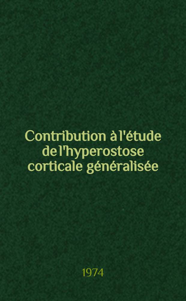 Contribution à l'étude de l'hyperostose corticale généralisée : À propos d'un cas : Thèse ..
