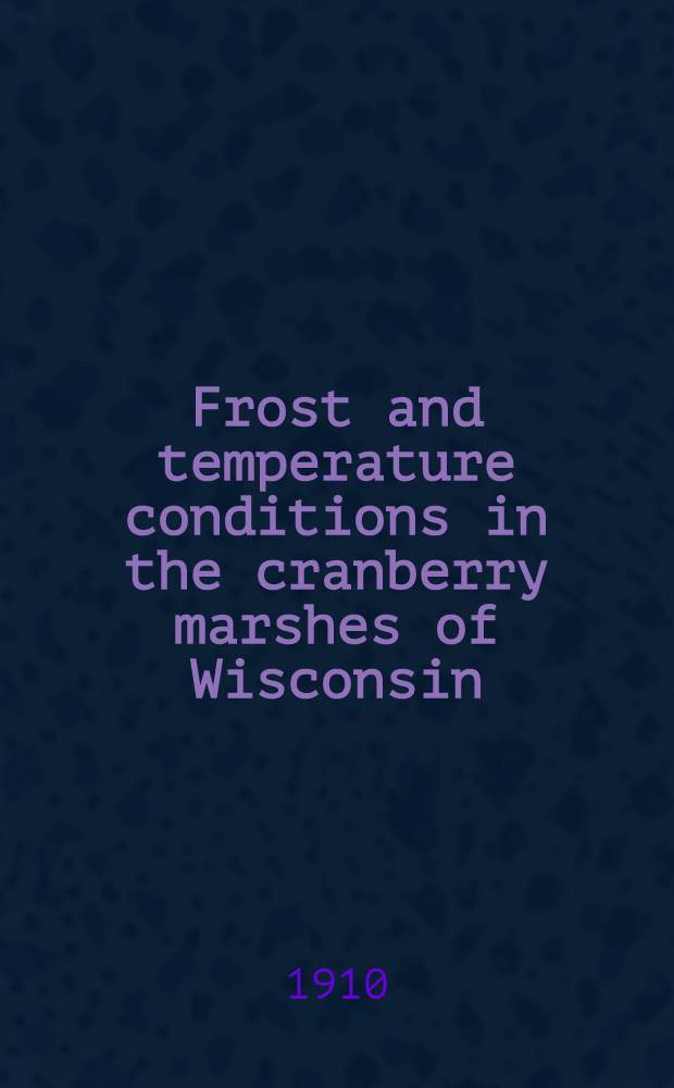 Frost and temperature conditions in the cranberry marshes of Wisconsin