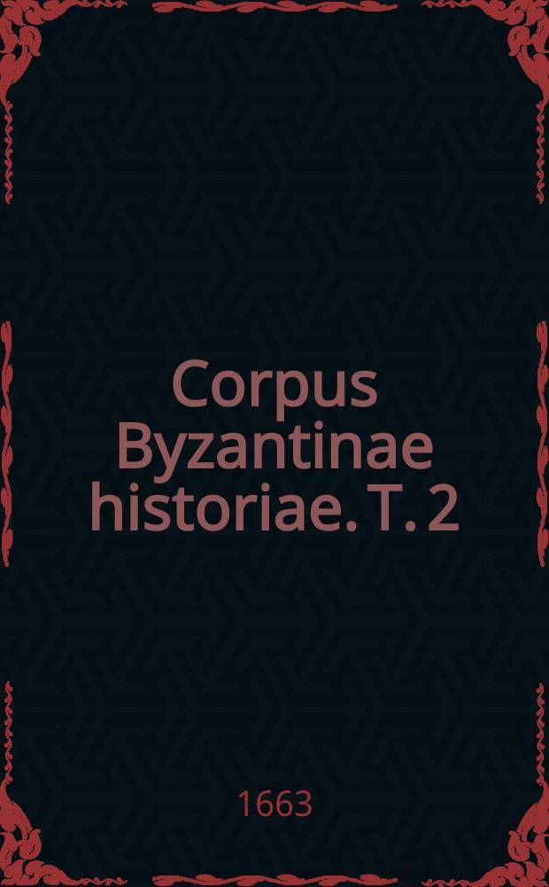 Corpus Byzantinae historiae. T. 2 : [Operum Procopii Caesariensis tomi duo ...]