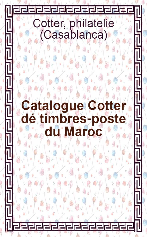 Catalogue Cotter d&eacute; timbres-poste du Maroc