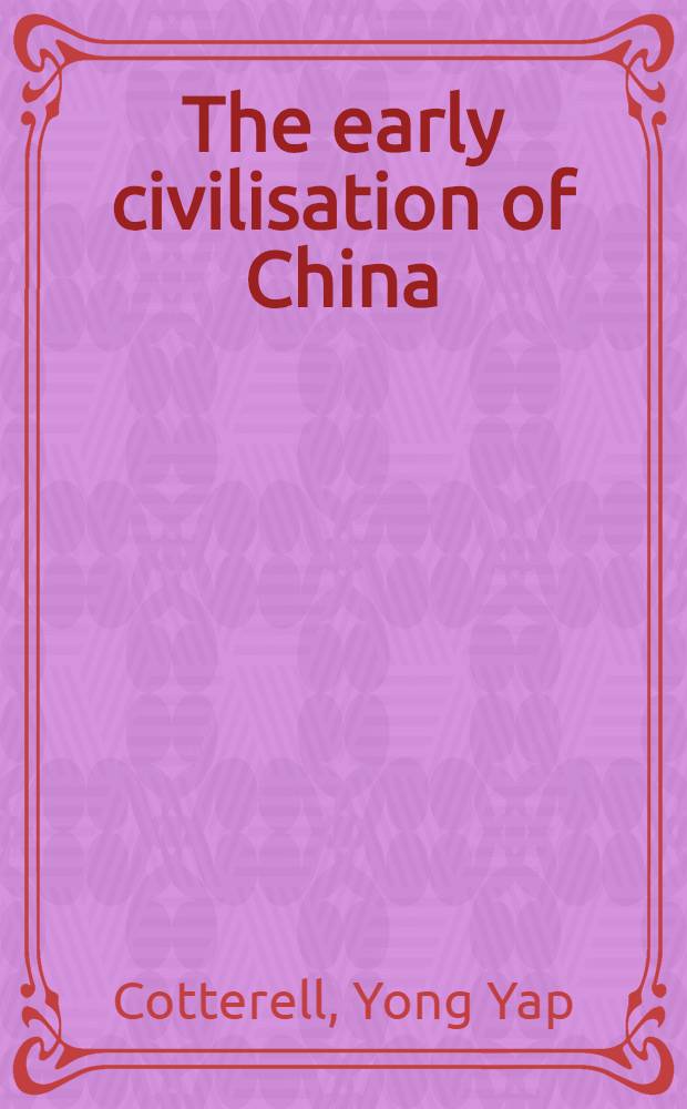 The early civilisation of China