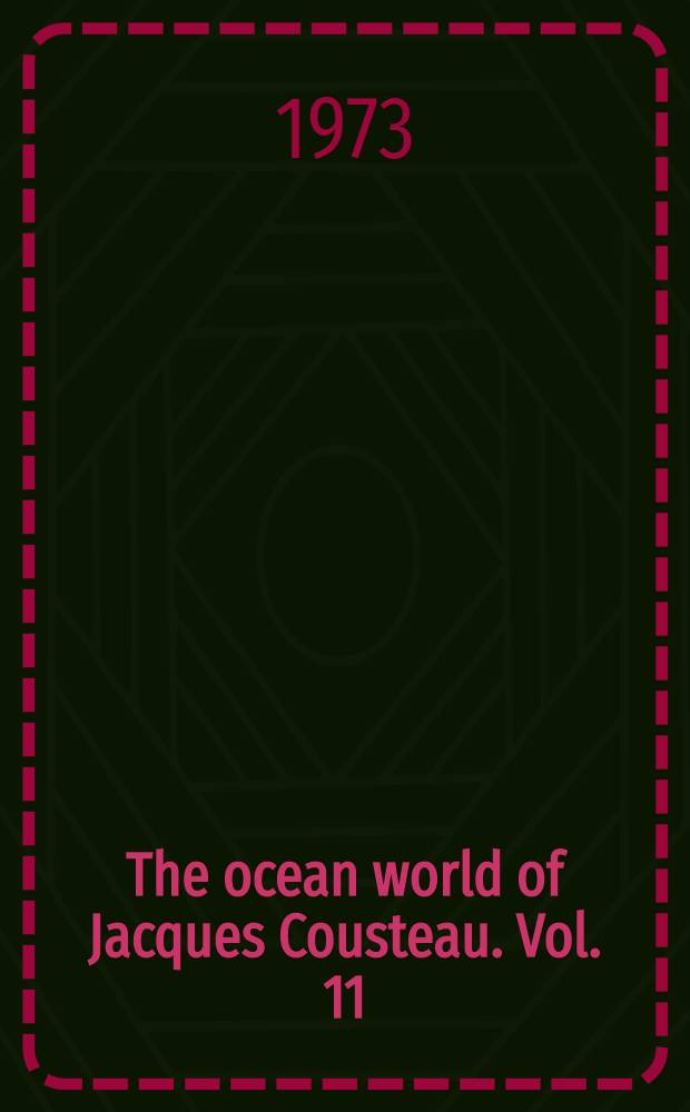 The ocean world of Jacques Cousteau. [Vol.] 11 : Provinces of the sea