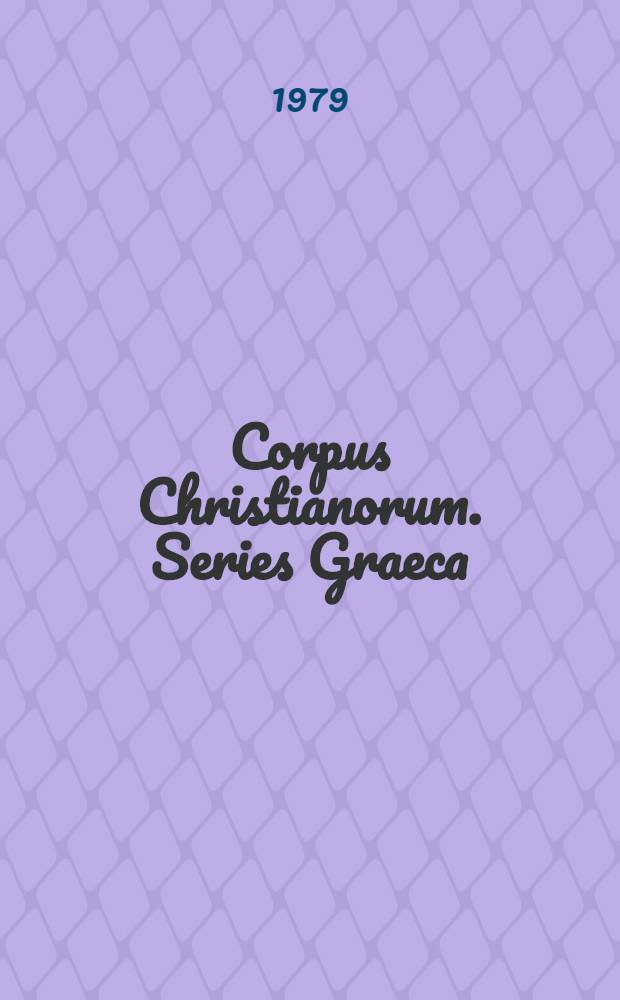 Corpus Christianorum. Series Graeca