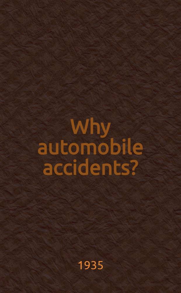 Why automobile accidents?