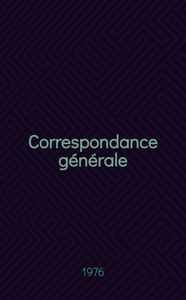 Correspondance générale