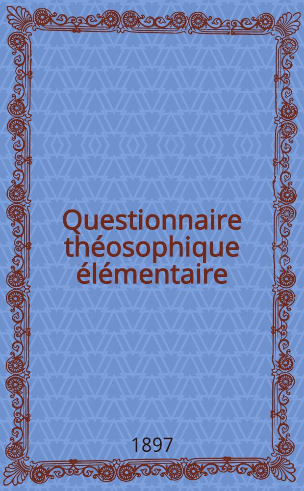 Questionnaire théosophique élémentaire