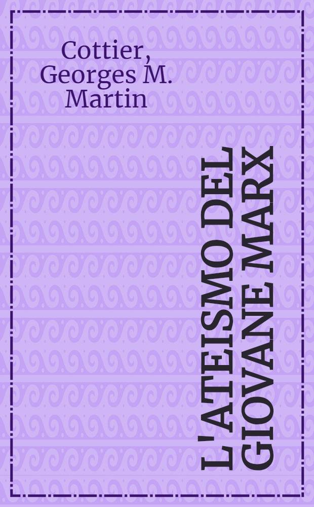 L'ateismo del giovane Marx : Le origini hegeliane