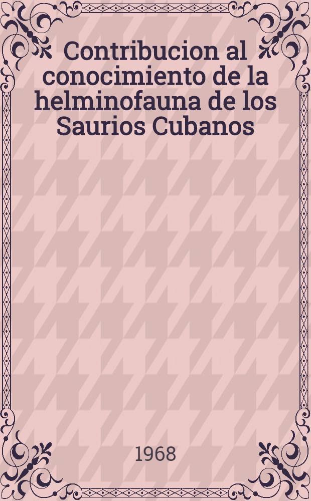 Contribucion al conocimiento de la helminofauna de los Saurios Cubanos