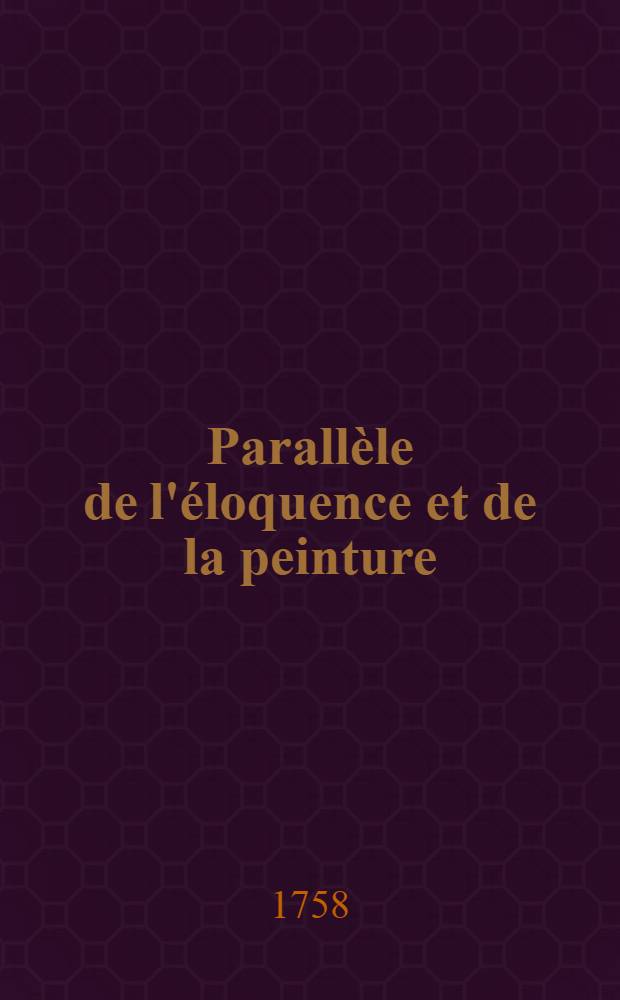 Parallèle de l'éloquence et de la peinture