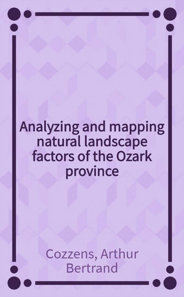 Analyzing and mapping natural landscape factors of the Ozark province