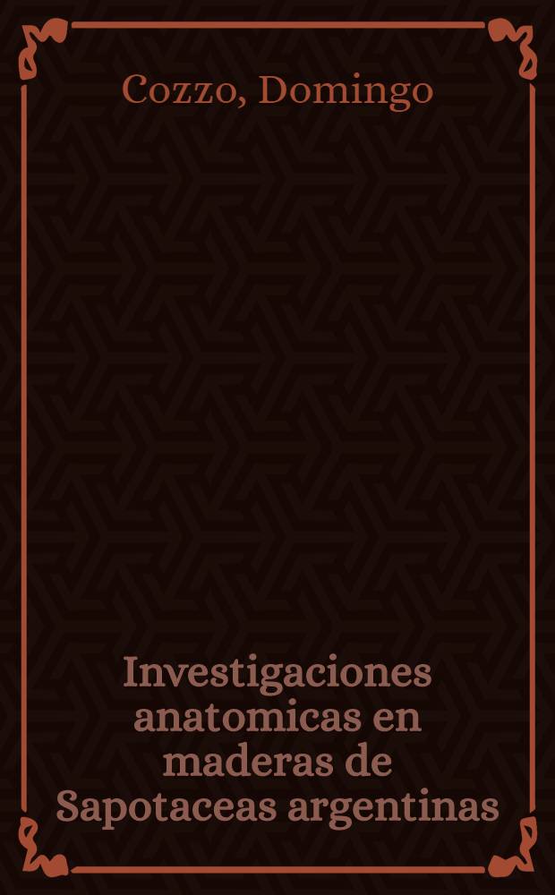 Investigaciones anatomicas en maderas de Sapotaceas argentinas