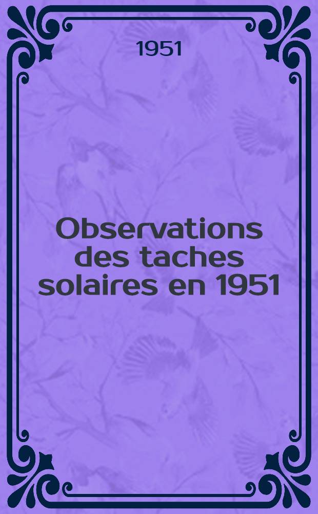 Observations des taches solaires en 1951