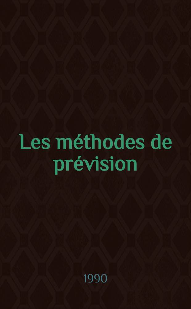 Les m&eacute;thodes de pr&eacute;vision