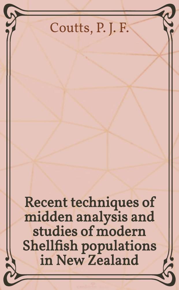 Recent techniques of midden analysis and studies of modern Shellfish populations in New Zealand