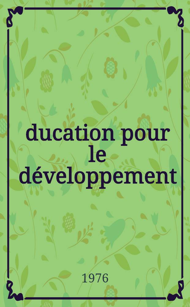 Éducation pour le développement : Prép. pour le Bureau intern. d'éducation