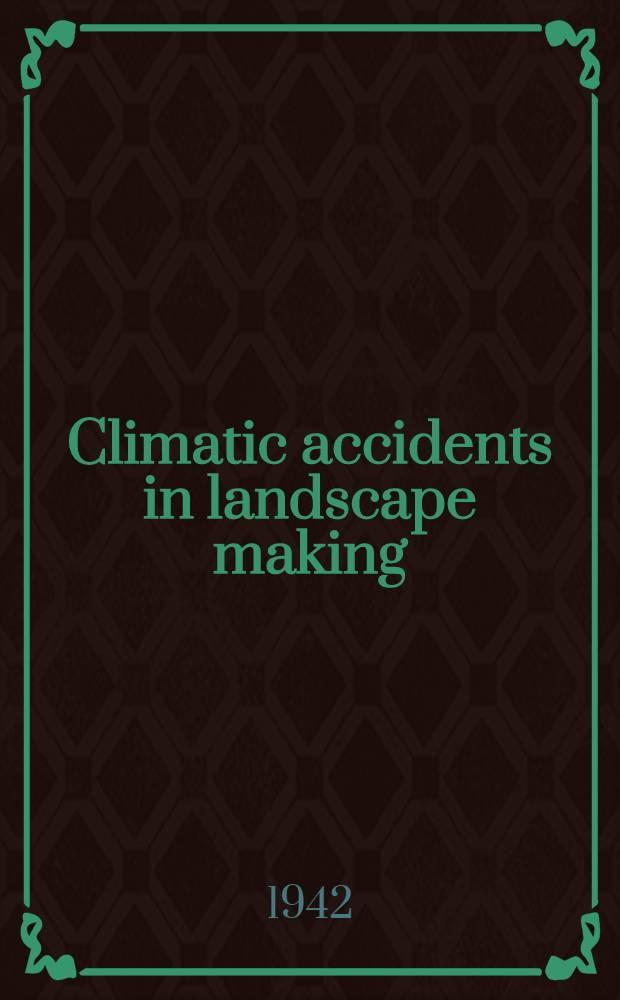 Climatic accidents in landscape making : A sequel to "Landscape as developed by the processes of normal erosion"