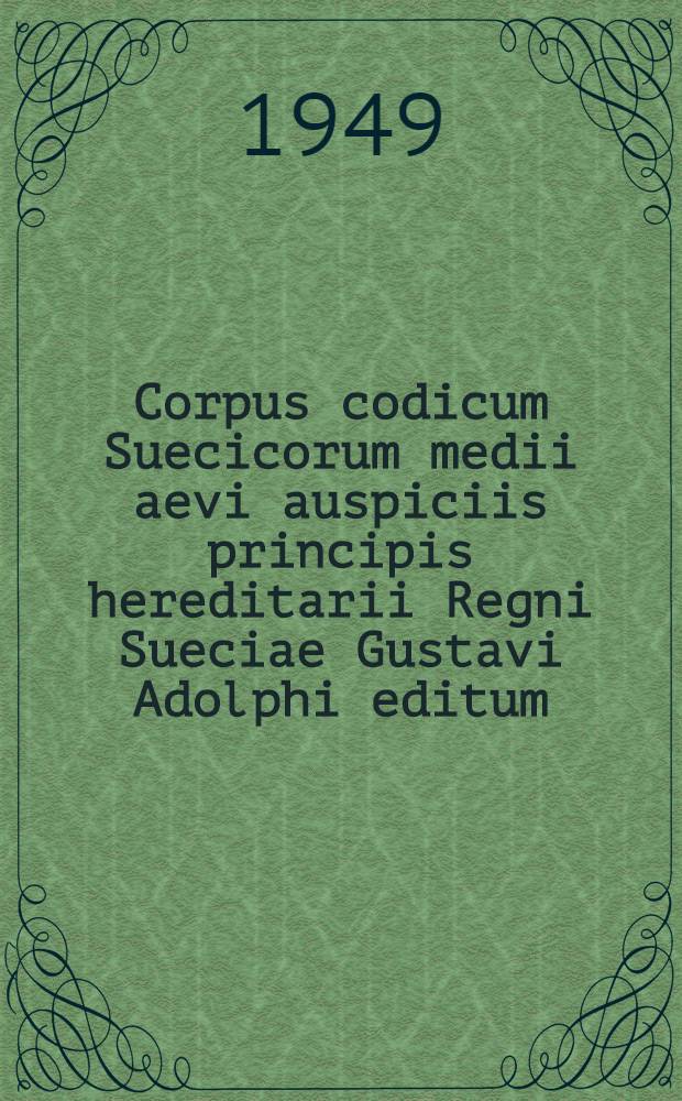 Corpus codicum Suecicorum medii aevi auspiciis principis hereditarii Regni Sueciae Gustavi Adolphi editum : Vol. 1-14. Vol. 10 : Revelationes s. Birgittae