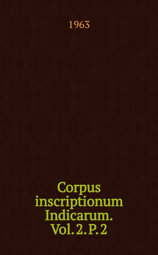 Corpus inscriptionum Indicarum. Vol. 2. P. 2 : Bhārhut inscriptions