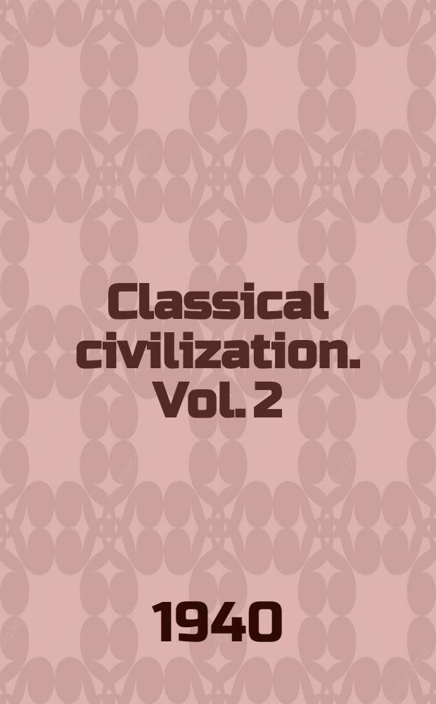 Classical civilization. [Vol. 2] : Rome