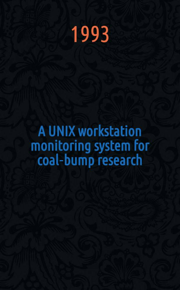 A UNIX workstation monitoring system for coal-bump research