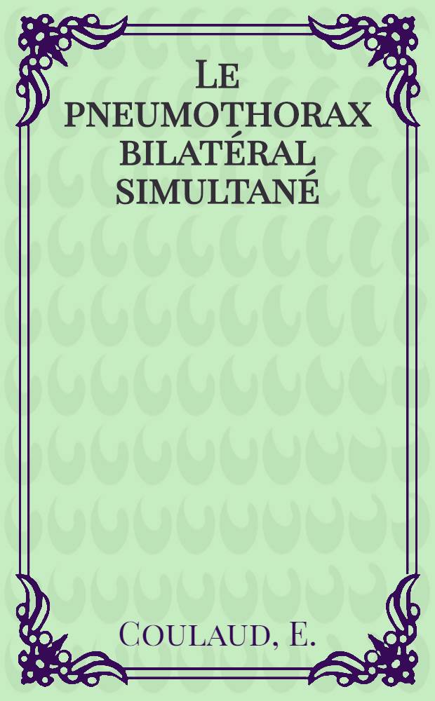Le pneumothorax bilatéral simultané
