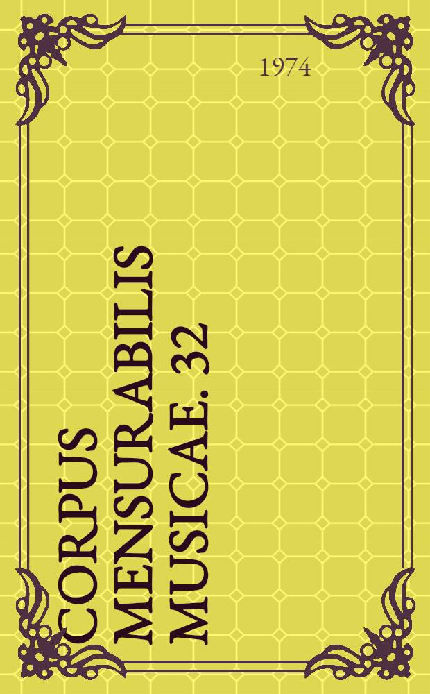 Corpus mensurabilis musicae. 32 : Music of the Florentine Renaissance
