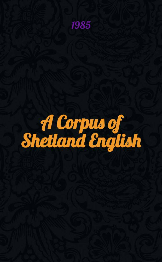 A Corpus of Shetland English