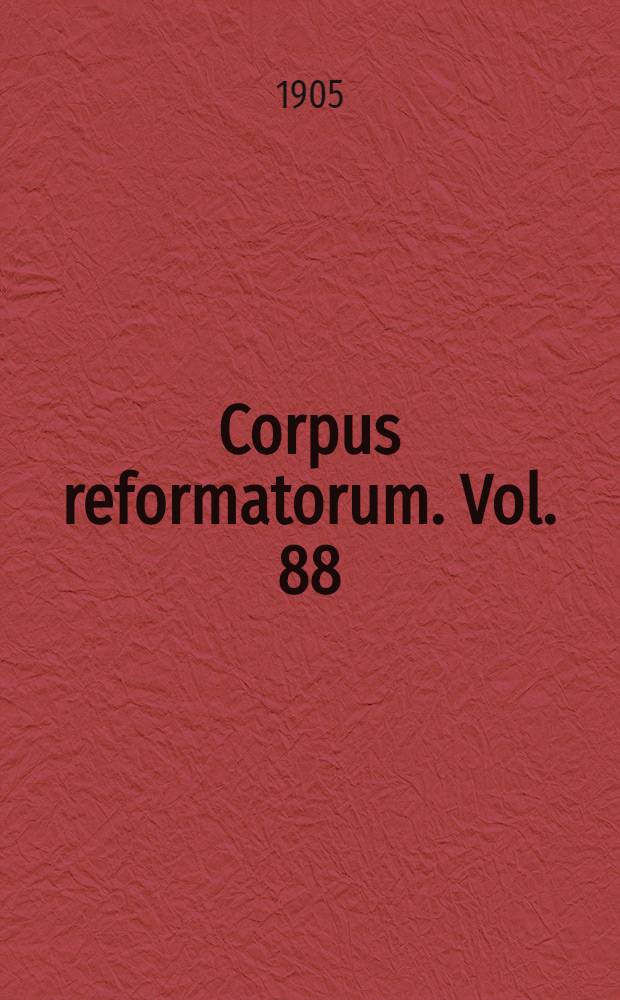 Corpus reformatorum. Vol. 88 : Huldreich Zwinglis Sämtliche WerkeBd. 7