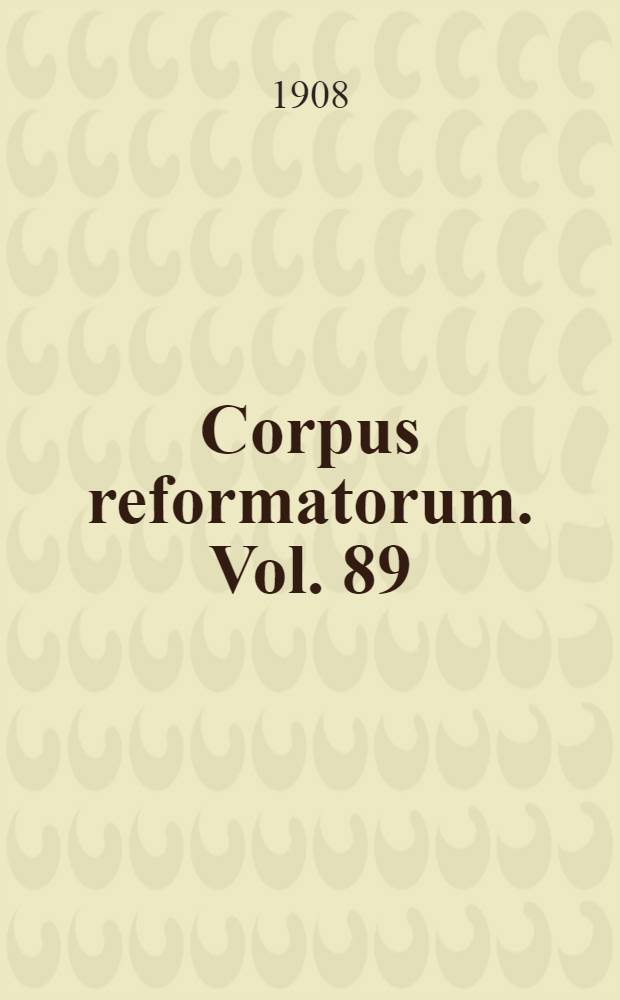 Corpus reformatorum. Vol. 89 : Huldreich Zwinglis Sämtliche WerkeBd. 3