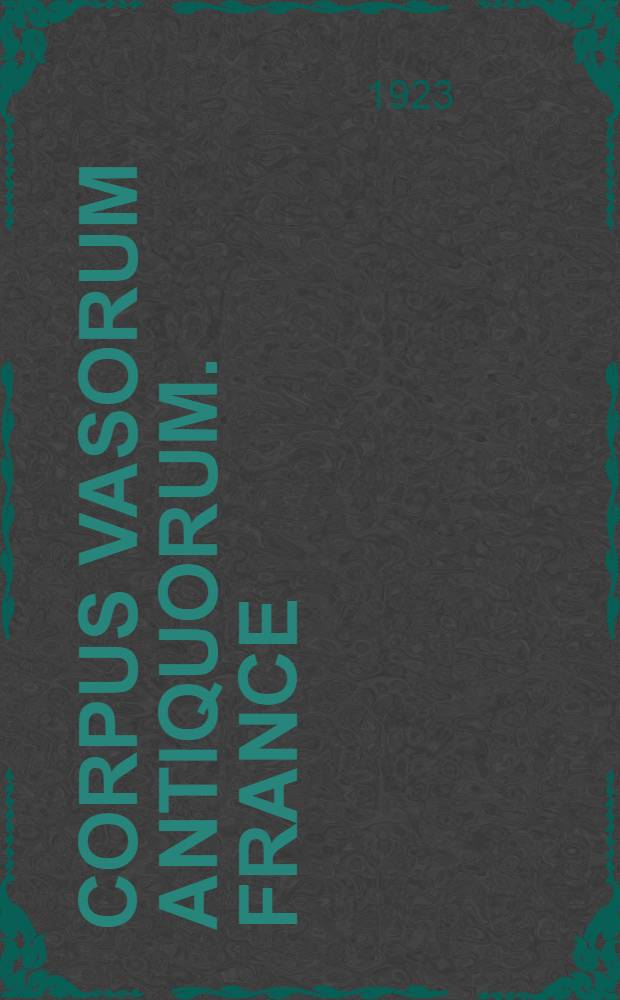 Corpus vasorum antiquorum. France