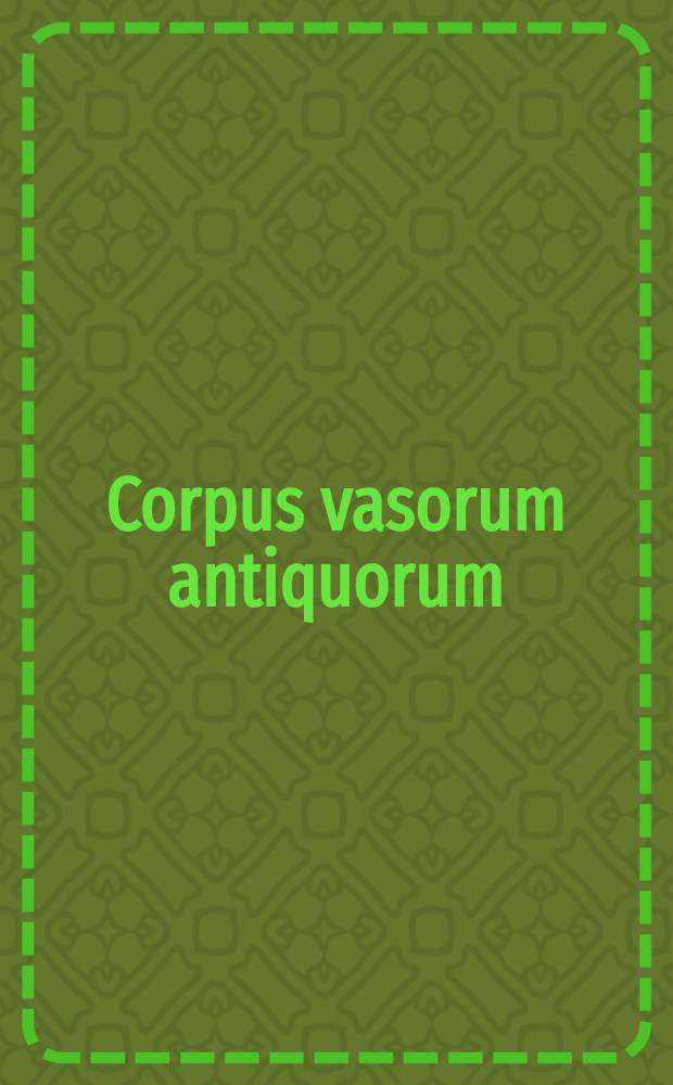 Corpus vasorum antiquorum