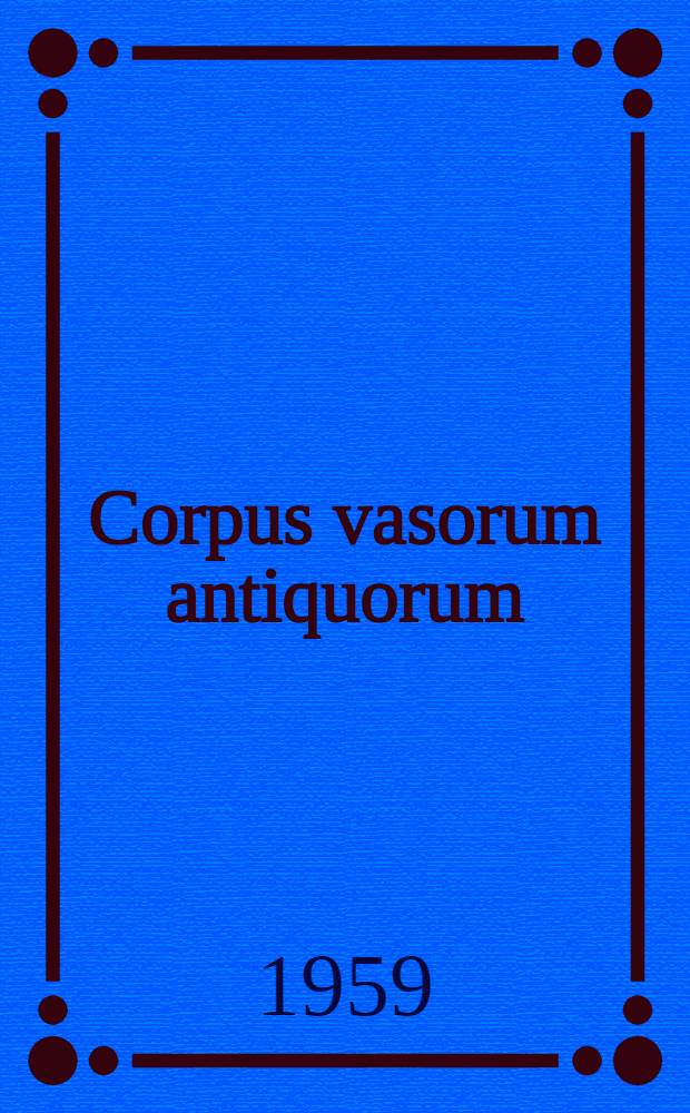 Corpus vasorum antiquorum