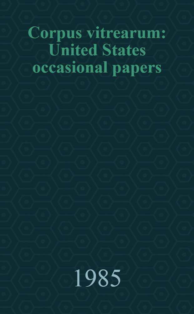 Corpus vitrearum : United States occasional papers
