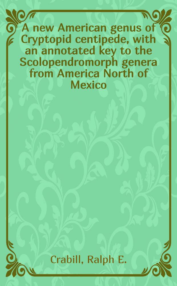 A new American genus of Cryptopid centipede, with an annotated key to the Scolopendromorph genera from America North of Mexico