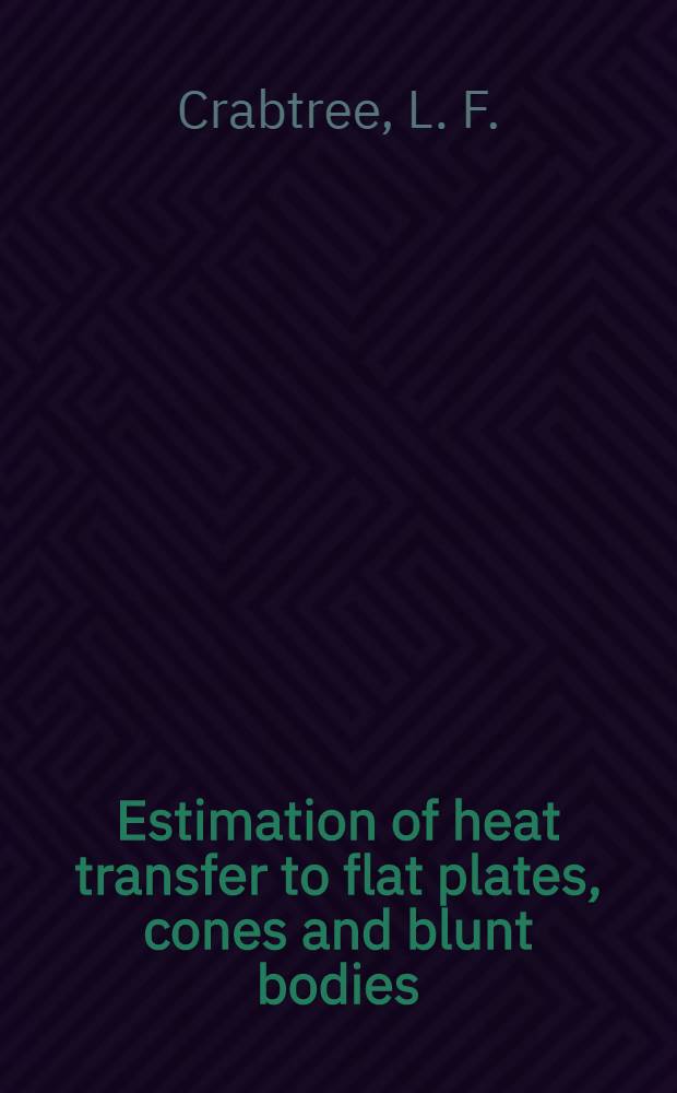 Estimation of heat transfer to flat plates, cones and blunt bodies