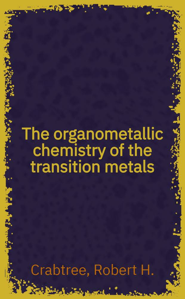 The organometallic chemistry of the transition metals