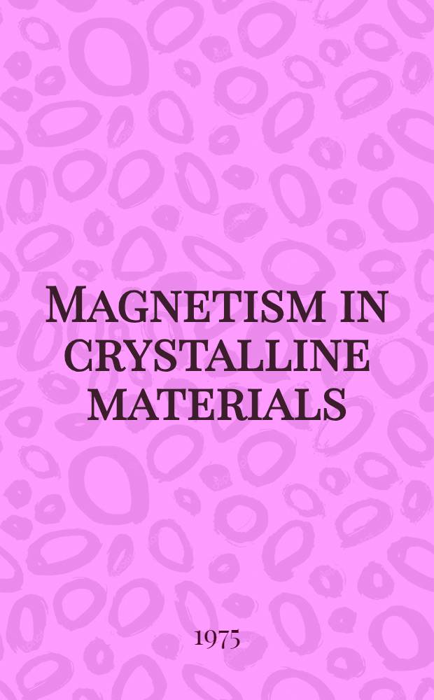 Magnetism in crystalline materials : Applications of the theory of groups of cambiant symmetry