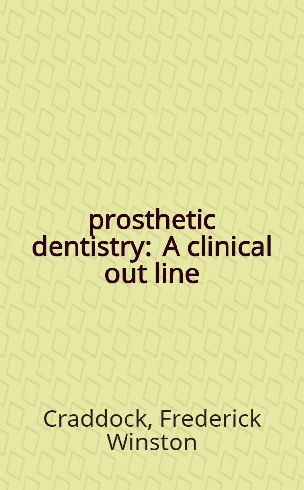 prosthetic dentistry : A clinical out line