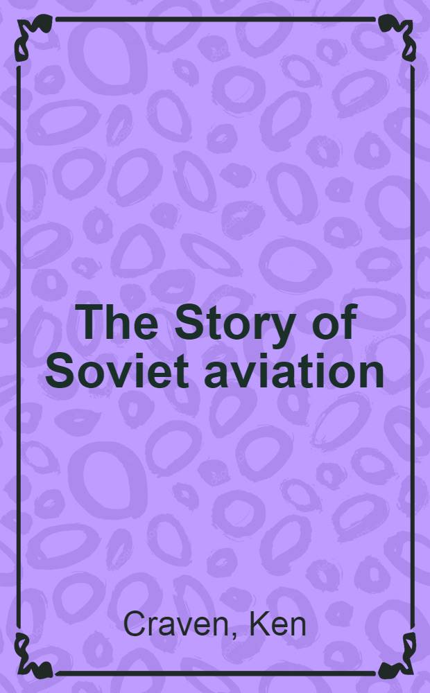 The Story of Soviet aviation