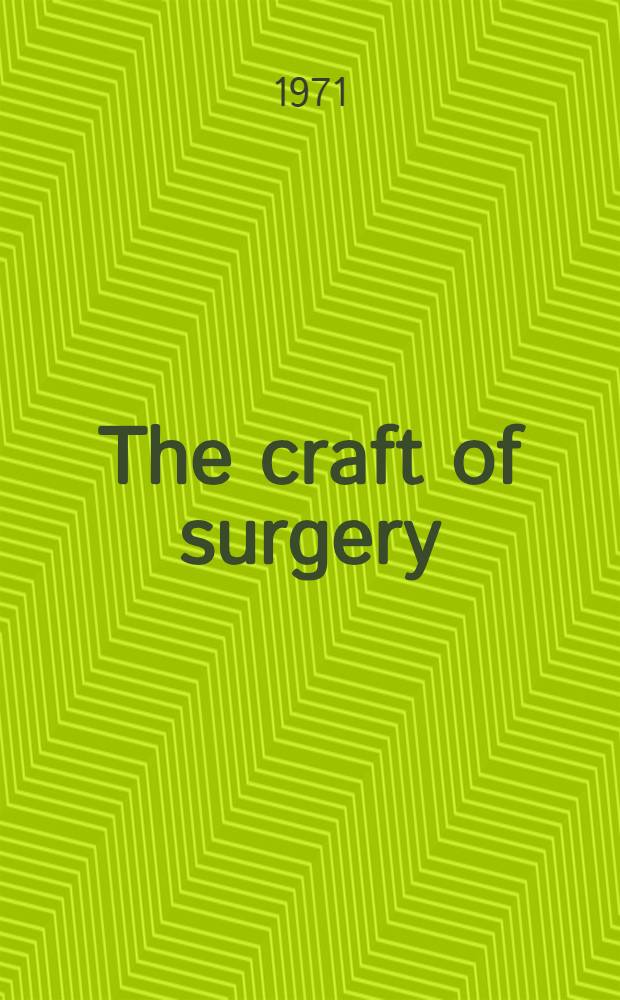 The craft of surgery